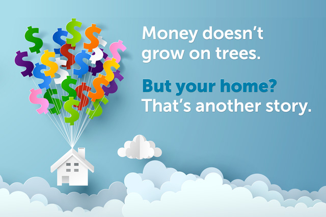 Do you realize your home equity can be one of  your greatest financial resources?